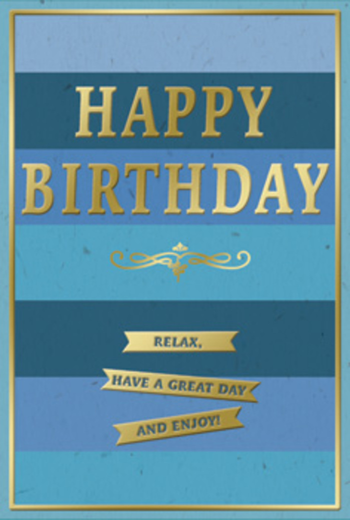 The birthday card shown here exudes a quiet, considered elegance, the sort of thoughtful style that suits a relaxed celebration in Biggin Hill. Its entire front is washed in horizontal stripes of blue, each band wide and softly blended into the next, starting with a deep, inky navy at the bottom and rising through teal and ocean shades to a light, gentle sky blue at the top. The effect feels expansive and calming, a visual echo of the open skies and rolling countryside that surround the town. At the centre, the greeting HAPPY BIRTHDAY stands out in bold, embossed gold capitals. The letters are tall and precise, their metallic finish catching the light in a subtle shimmer that suggests quality rather than fuss. Below the main wording, a graceful gold flourish sweeps across the card, adding a touch of vintage charm, like the decorative scrollwork you might find on old signage or cherished stationery. Under this flourish, three neatly aligned golden banners sit one above the other, each ribbon carrying part of the simple, heartfelt phrase: Relax, have a great day and enjoy! The message feels like an invitation to pause and appreciate the day, whether that means watching the sky change over the hills or sharing a quiet slice of cake at home. A fine gold border traces the outer edge of the card, holding all the elements together with a sense of order and completion. The contrast between the smooth, matte blue stripes and the raised, gleaming gold details gives the card a pleasing tactile quality, as though you could run your fingers over the letters and feel their shape. Imagined beside a fresh bouquet delivered locally, this card would lend a serene, polished note to any Biggin Hill birthday.